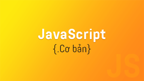 Khóa học javaScipt cơ bản (P1)